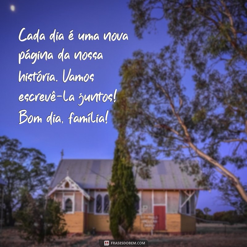 Mensagens Inspiradoras de Bom Dia para Compartilhar com Família e Amigos 