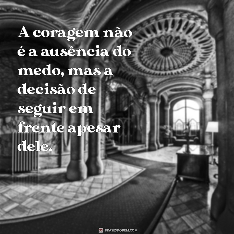 Frases Inspiradoras para Ser Forte e Corajosa: Encontre Sua Força Interior 