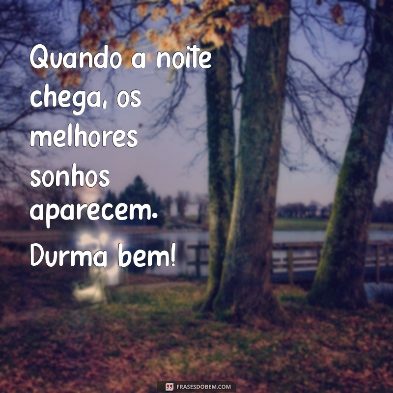 Mensagens de Boa Noite: Inspire Sonhos com Nossas Frases Aconchegantes 