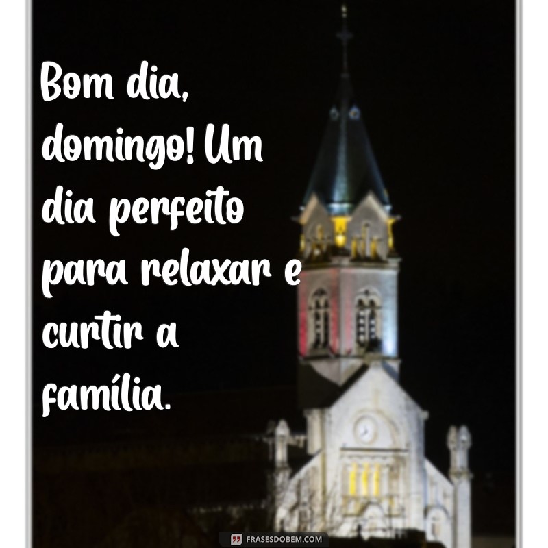 Como Aproveitar ao Máximo seu Domingo: Dicas e Inspirações para um Bom Dia 