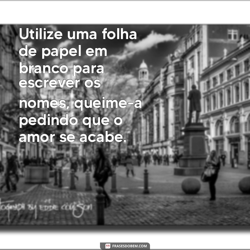 Como Fazer uma Simpatia Eficaz para Separar Duas Pessoas 