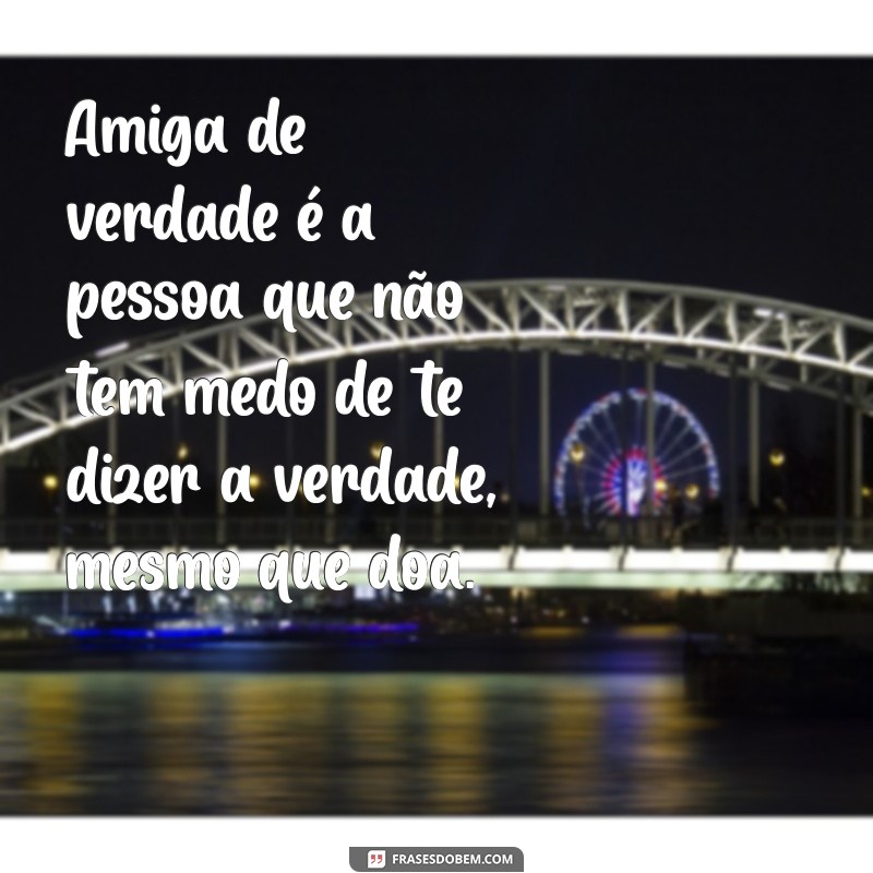 Frases Inspiradoras de Amiga de Verdade: Celebre a Amizade Verdadeira 