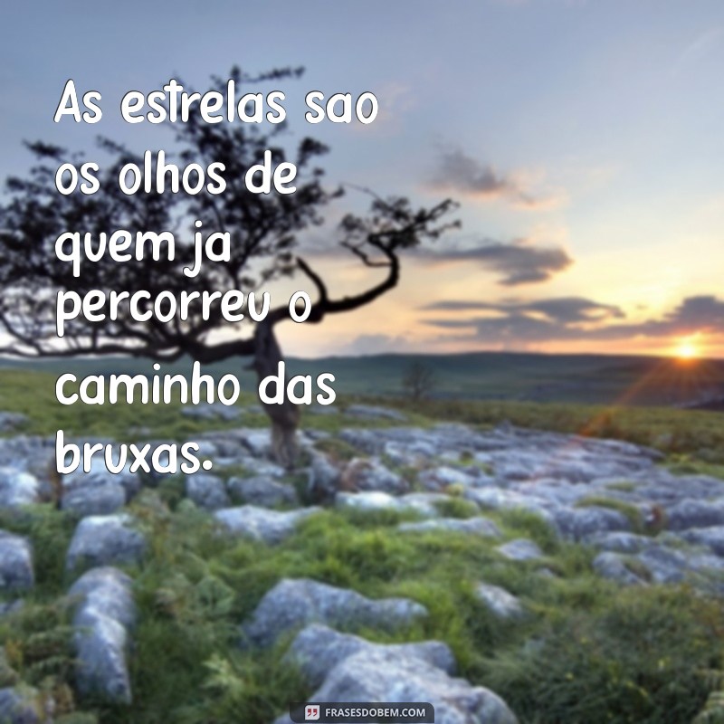 Frases de Bruxa: Inspirações Mágicas e Enigmáticas para Encantar 