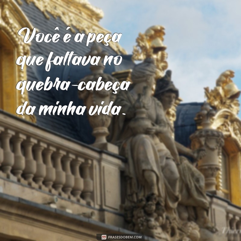 Frases Incríveis para Encantar uma Pessoa Especial 