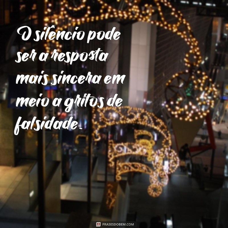 Frases Duras e Sinceras: Reflexões Impactantes para a Vida 