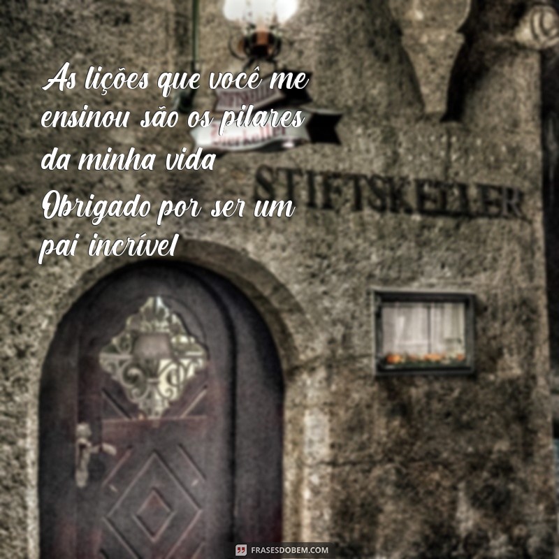 Frases Inspiradoras para Celebrar o Dia dos Pais: Homenagens e Mensagens Especiais 