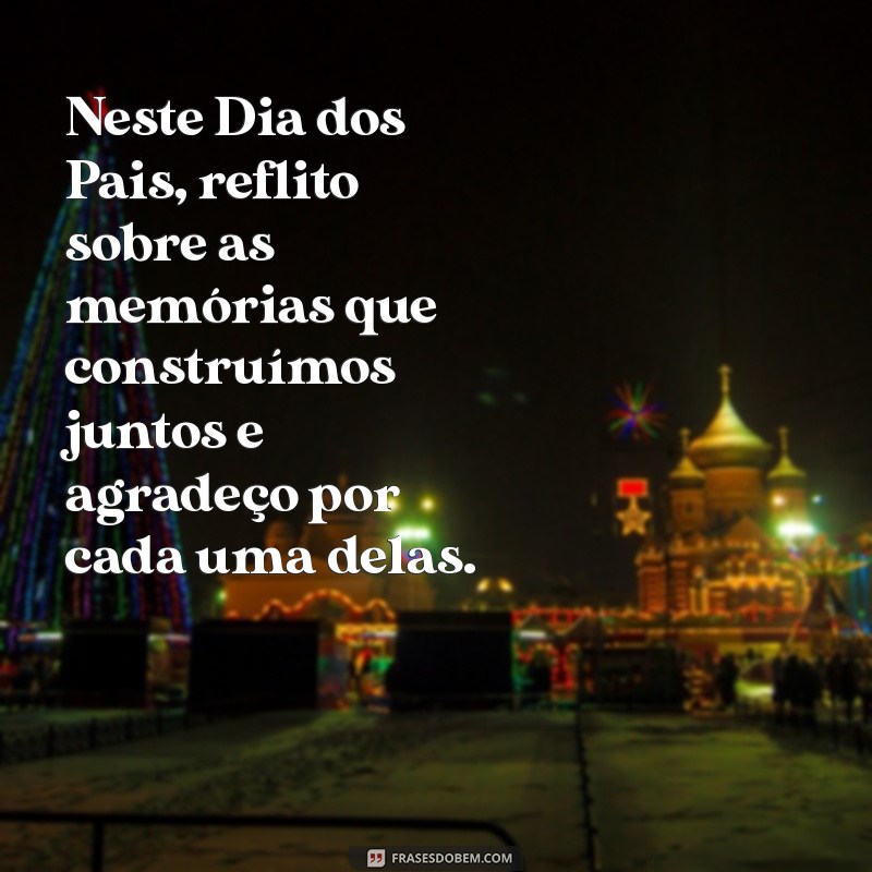 Frases Inspiradoras para Celebrar o Dia dos Pais: Homenagens e Mensagens Especiais 