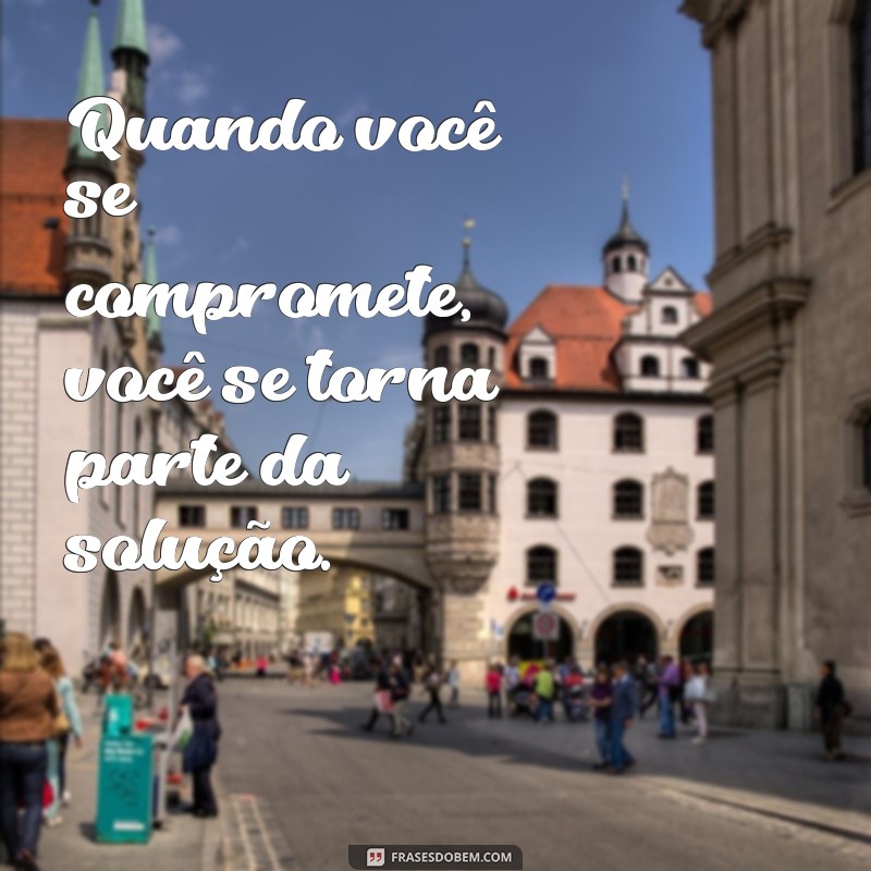 Comprometimento: Como Cultivar a Dedicação em Todas as Áreas da Sua Vida 