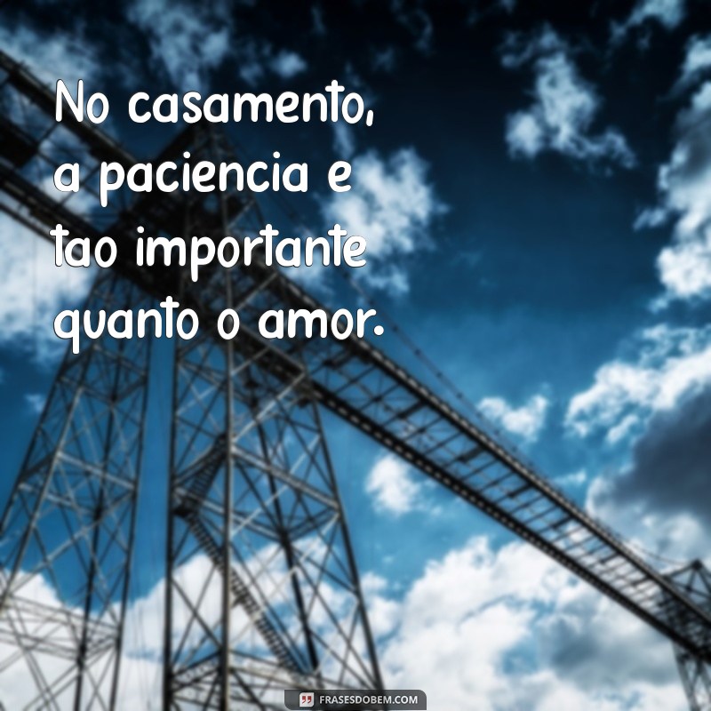 Frases Inspiradoras sobre Casamento: Celebre o Amor com Palavras 