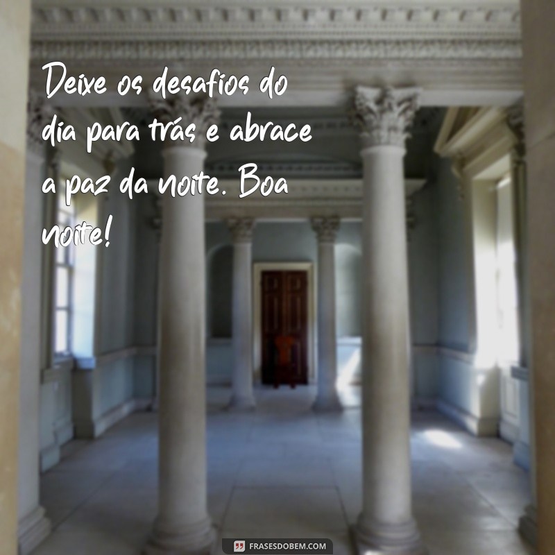 Frases Inspiradoras para Desejar uma Boa Noite Feliz 