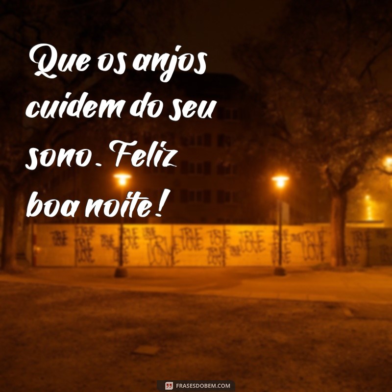 Frases Inspiradoras para Desejar uma Boa Noite Feliz 