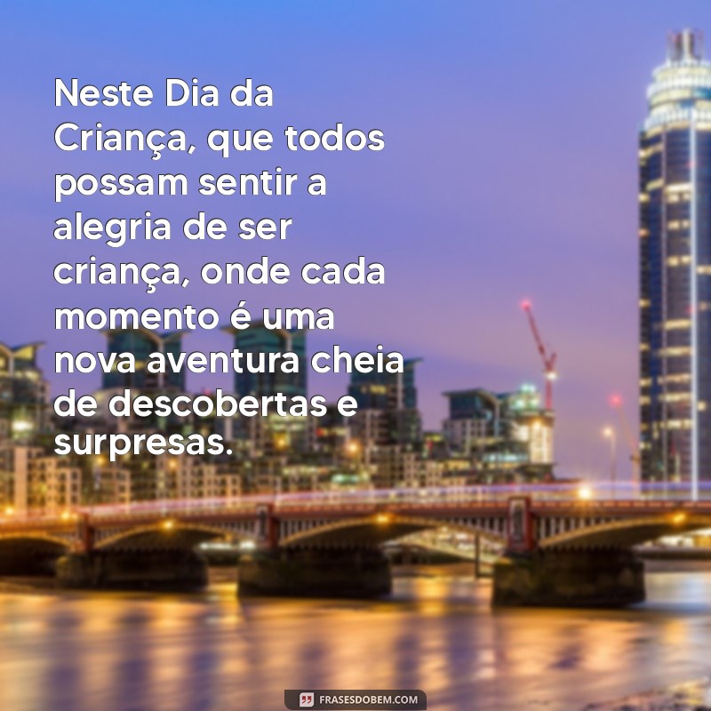 Dia das Crianças: Celebre com Frases Inspiradoras e Mensagens Carinhosas 