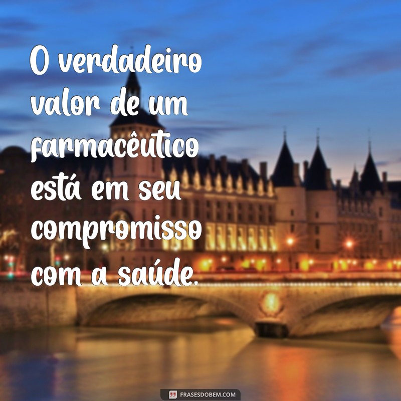 Frases Inspiradoras para Celebrar o Dia do Farmacêutico: Homenageie Esses Profissionais Essenciais 