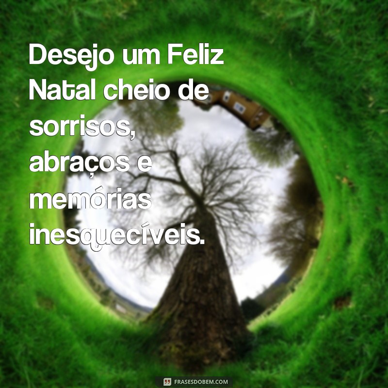 Descubra as melhores frases para desejar um feliz Natal! 