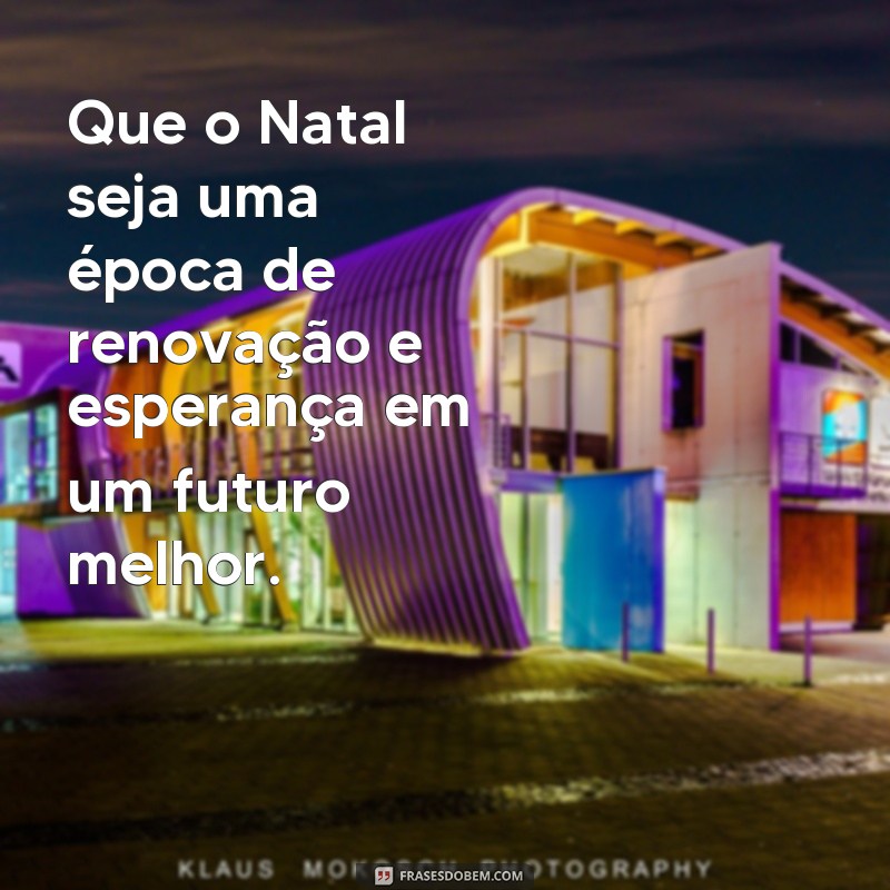 Descubra as melhores frases para desejar um feliz Natal! 