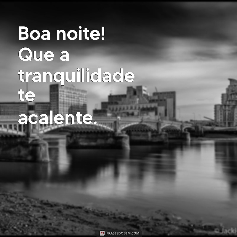 Mensagens de Paz para uma Boa Noite Abençoada: Inspire-se e Compartilhe 