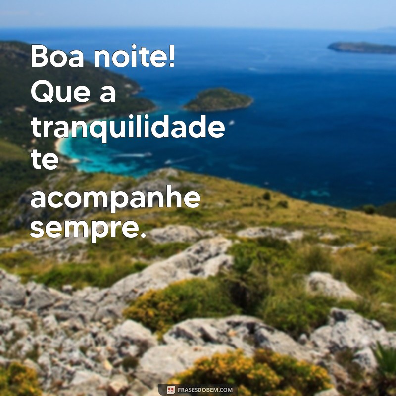 Mensagens de Paz para uma Boa Noite Abençoada: Inspire-se e Compartilhe 