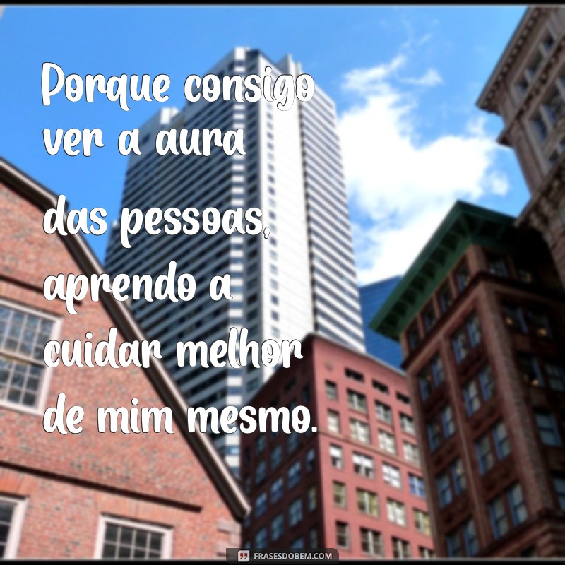 Descubra Por Que Você Consegue Ver a Aura das Pessoas: Significados e Explicações 