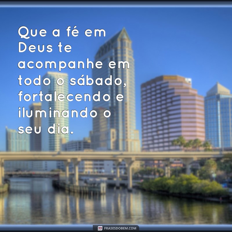 Comece o sábado com Deus: 20 frases de bom dia para se inspirar 