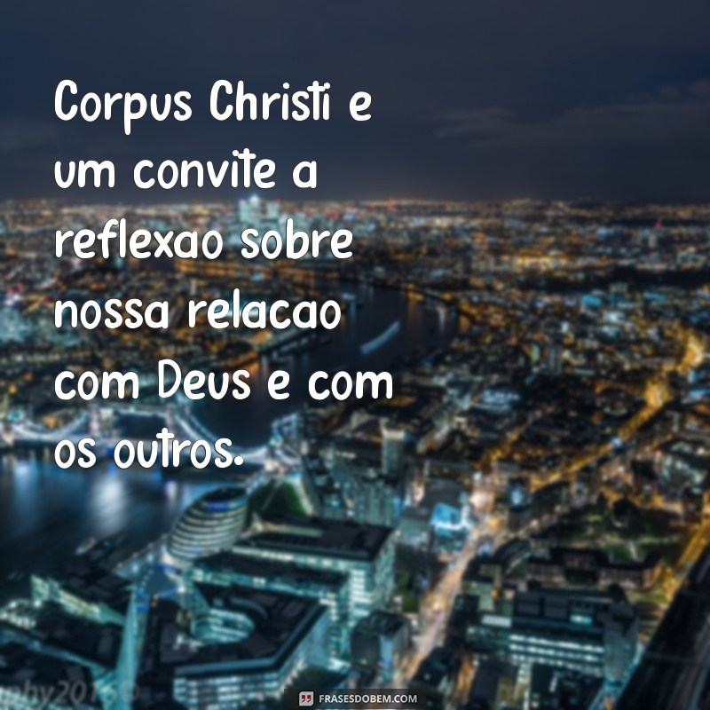 Frases Inspiradoras para Celebrar Corpus Christi 2023 