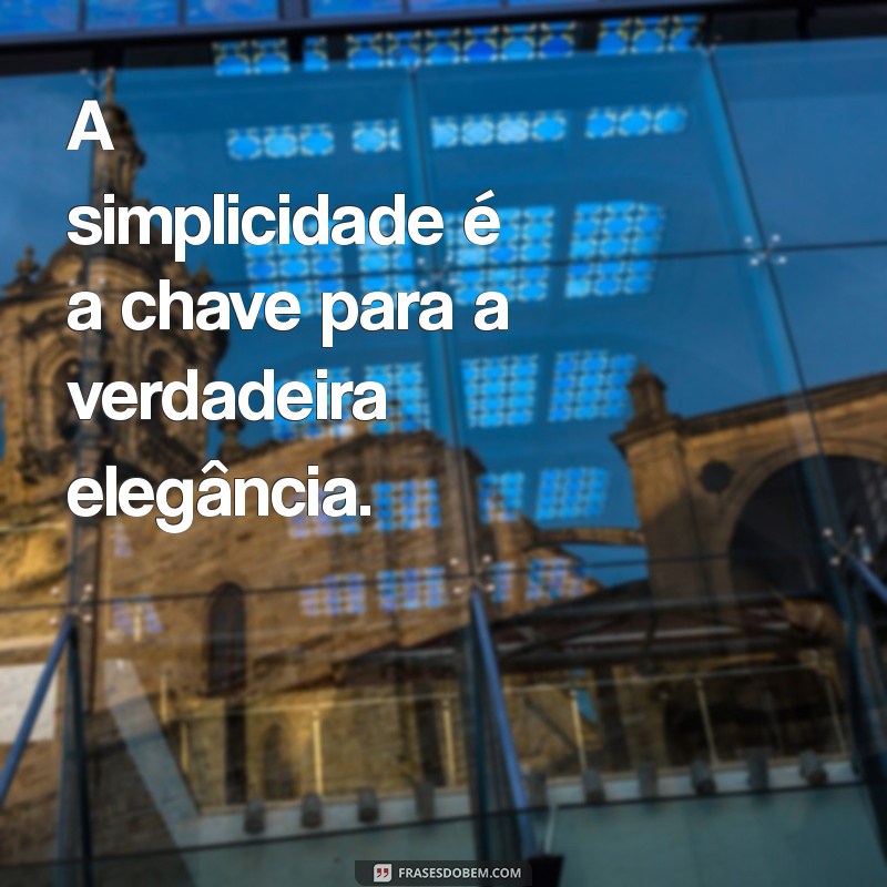 Frases Elegantes para Status: Inspire-se e Deixe sua Marcação! 