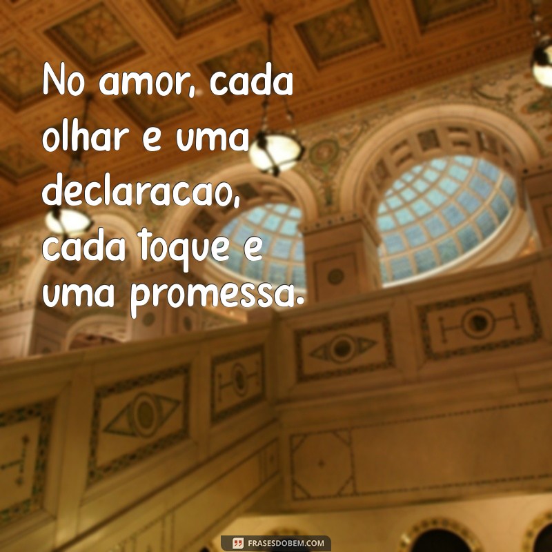 As Melhores Frases sobre Amor para Inspirar seu Coração 