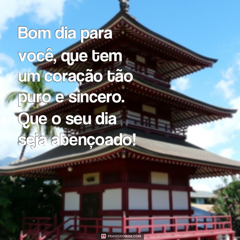 Encante seu dia com lindas frases de bom dia com coração 