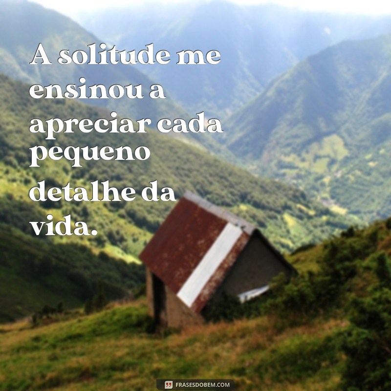 Frases Positivas para Fotos Sozinha: Inspire-se e Compartilhe sua Autoestima 