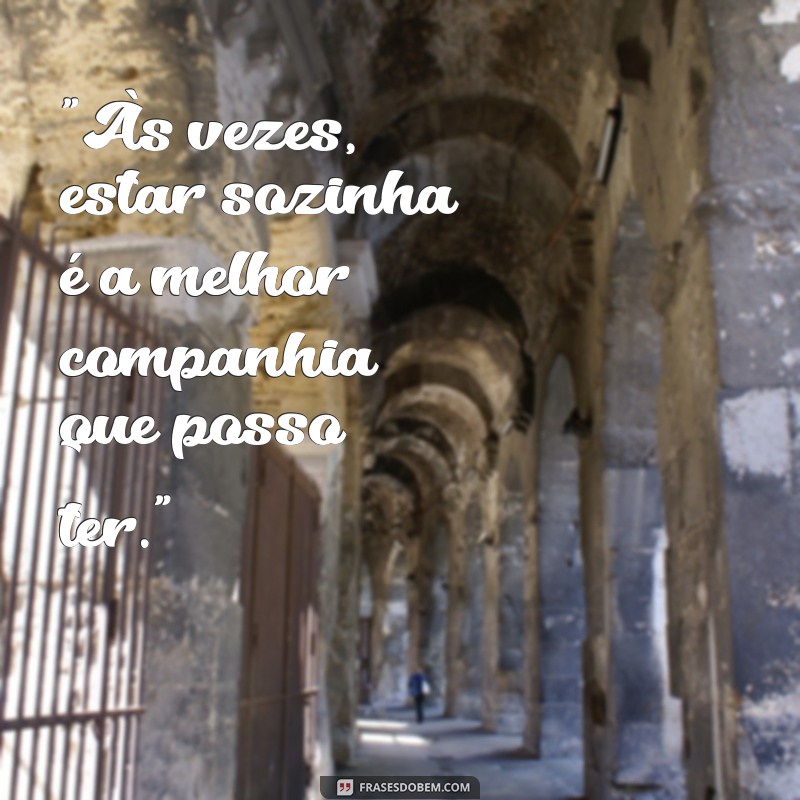 frases para foto sozinha positiva 