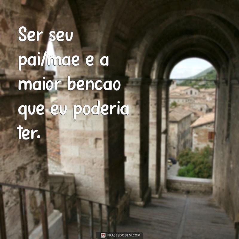 Frases Inspiradoras para Status: Celebre o Amor pelo Seu Filho 