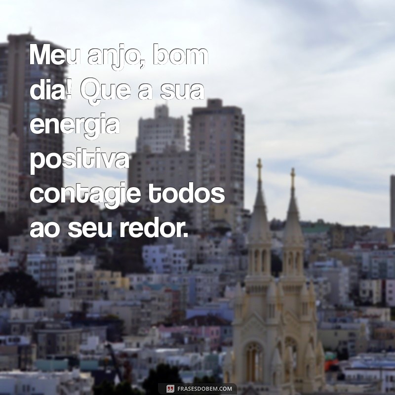 Frases de Bom Dia Meu Anjo para WhatsApp: Encante Seus Contatos! 