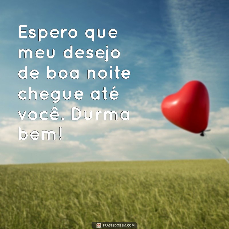 Como Dar Boa Noite Para o Crush: Dicas e Frases que Encantam 