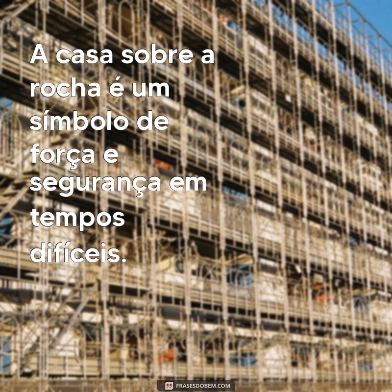 Como Edificar Sua Casa Sobre a Rocha: Dicas para uma Construção Sólida e Duradoura 