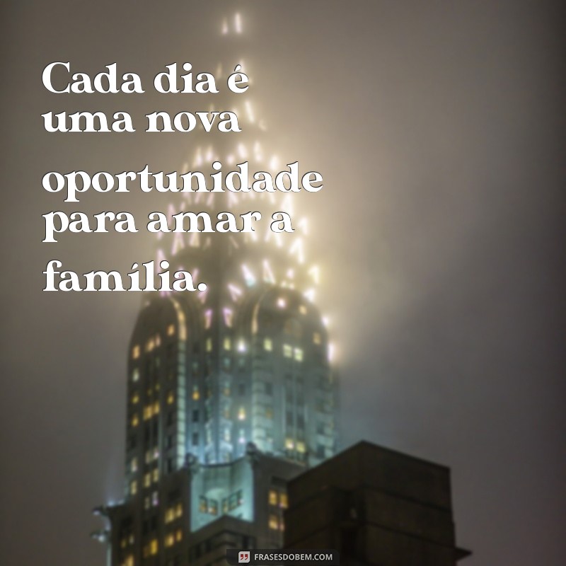 Frases Curtas e Inspiradoras sobre Família para Compartilhar 