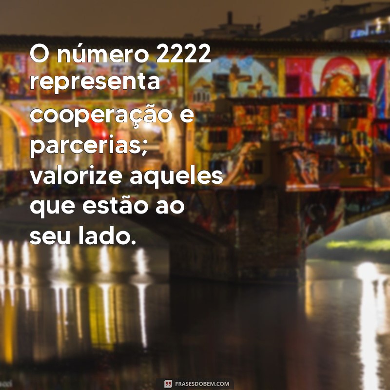 Descubra o Significado e a Importância da Mensagem 2222 