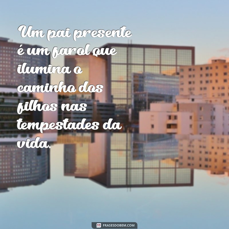 Mensagem Inspiradora do Dia para Pais: Reflexões e Motivação 