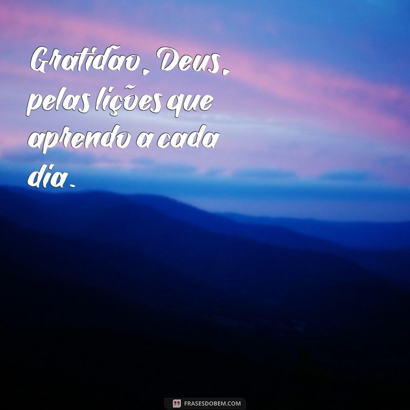 10 Maneiras de Agradecer a Deus pelo Dia de Hoje: Reflexões e Frases Inspiradoras 