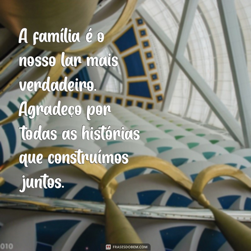 Top 10 Mensagens de Agradecimento para a Família: Expresse Seu Amor e Gratidão 