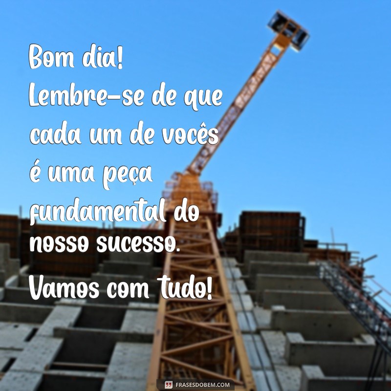 Mensagens Motivacionais de Bom Dia para Inspirar Sua Equipe 