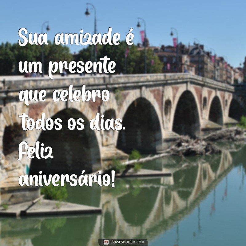 Mensagens Emocionantes para Celebrar o Aniversário da Sua Grande Amiga 