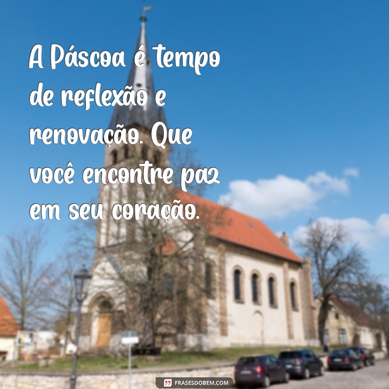 Frases Inspiradoras para Desejar uma Feliz Páscoa: Mensagens que Encantam 