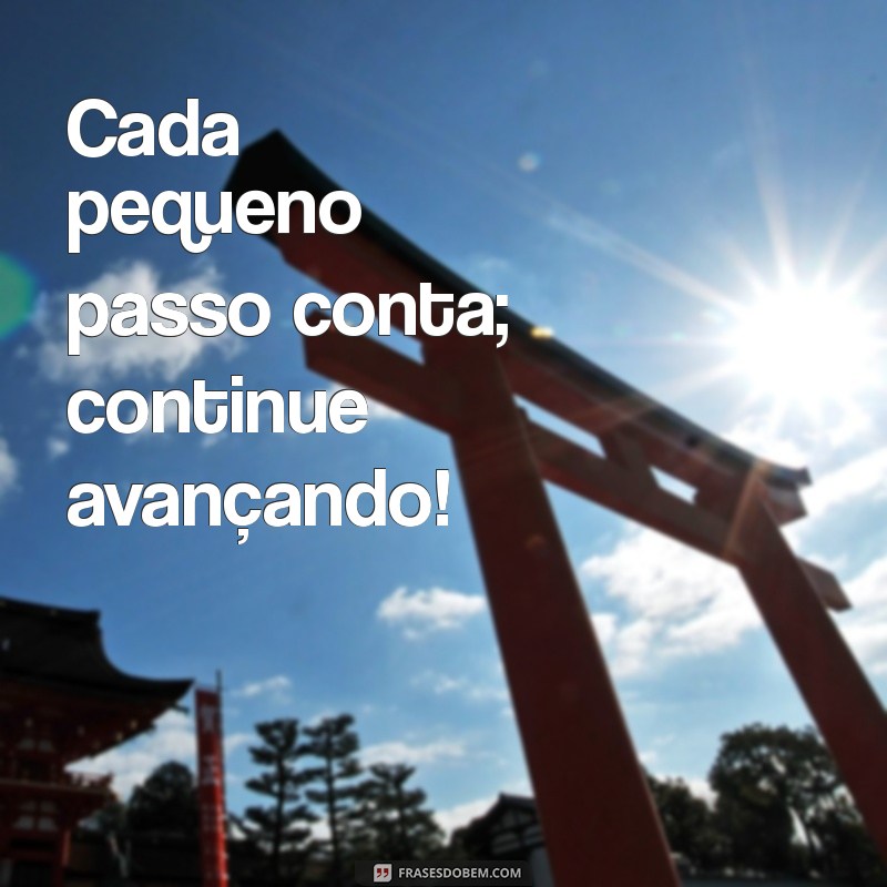 Frases Positivas Motivadoras para Inspirar Seu Dia 