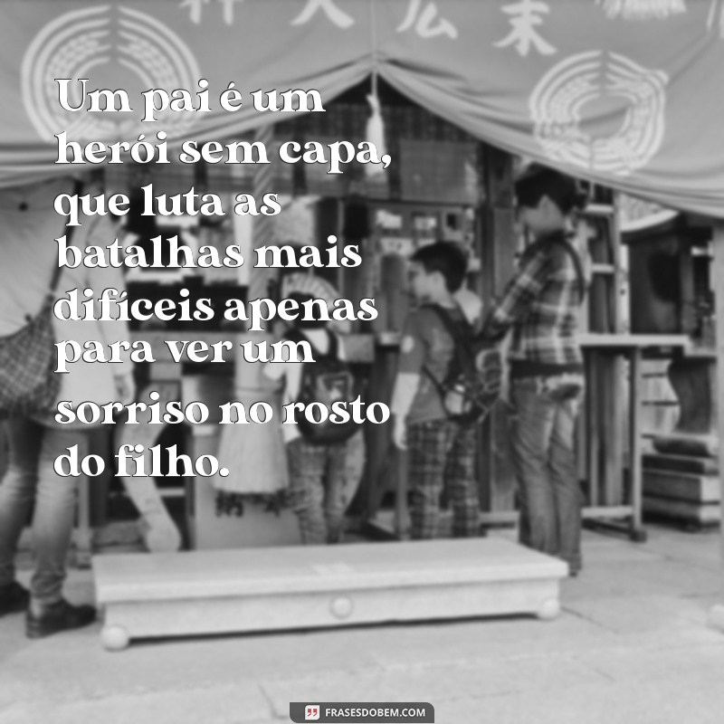 Frases Inspiradoras para Pais: Mensagens Perfeitas para Tumblr 