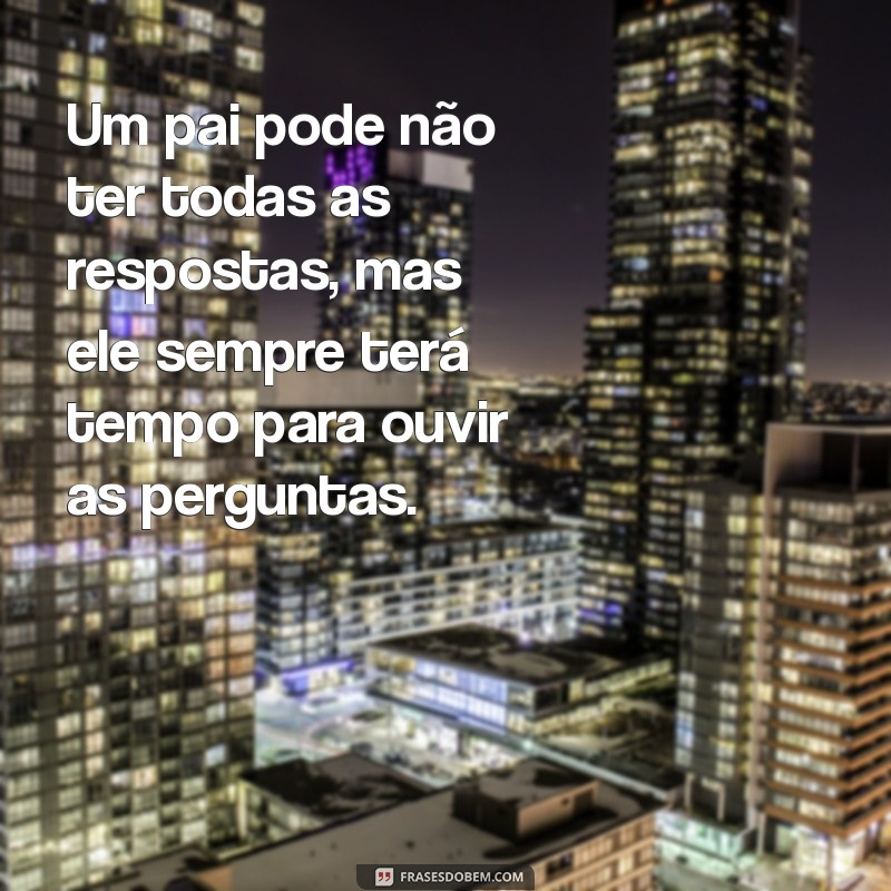 Frases Inspiradoras para Pais: Mensagens Perfeitas para Tumblr 