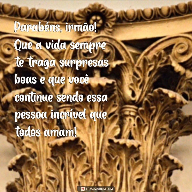 Mensagens Emocionantes de Feliz Aniversário para o Irmão Caçula 