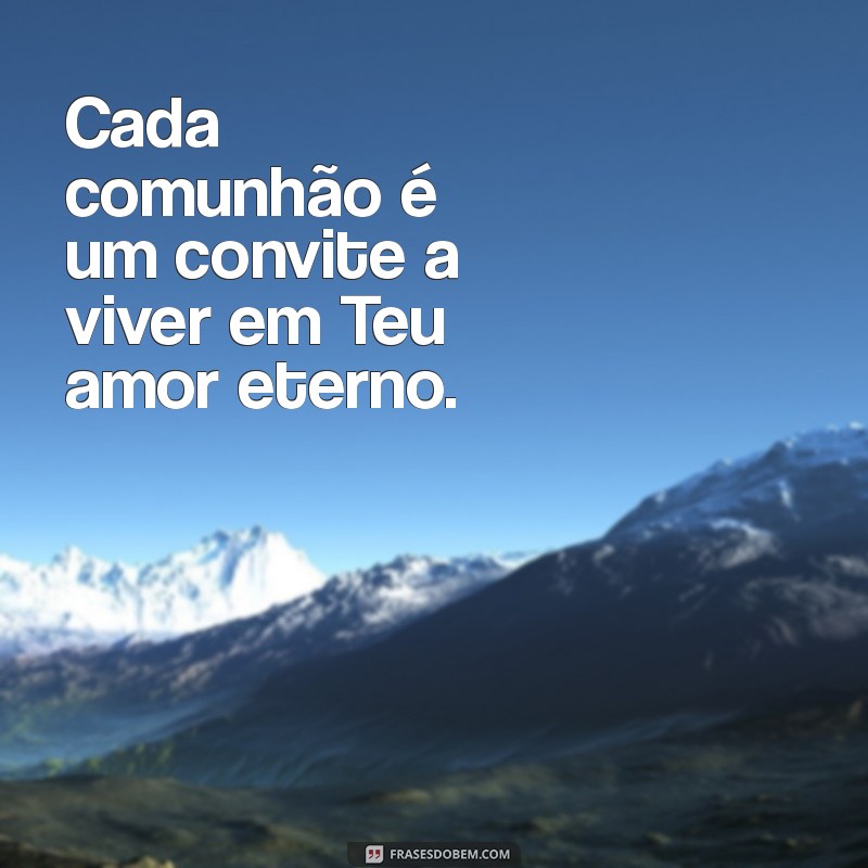 Frases Inspiradoras de Adoração ao Santíssimo: Eleve sua Fé 