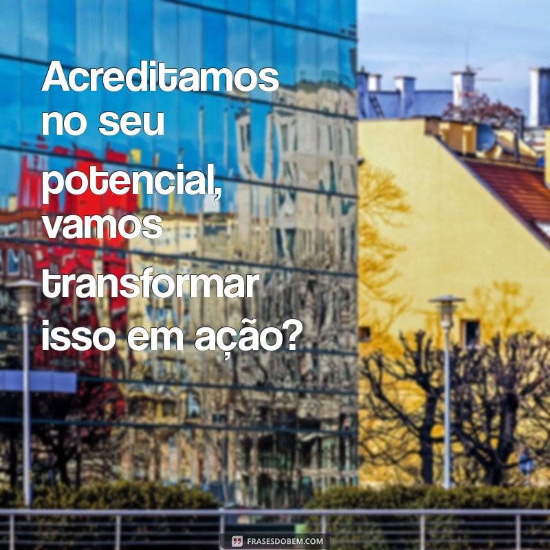 26 Frases Poderosas para Fechar Vendas com Sucesso 