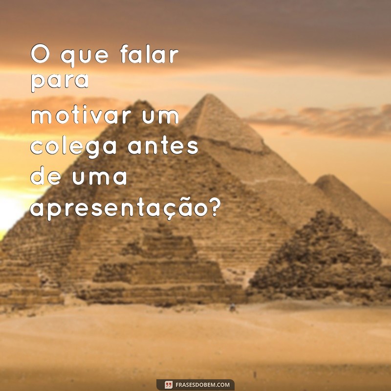 Como Saber o Que Falar em Diferentes Situações: Dicas e Exemplos Práticos 