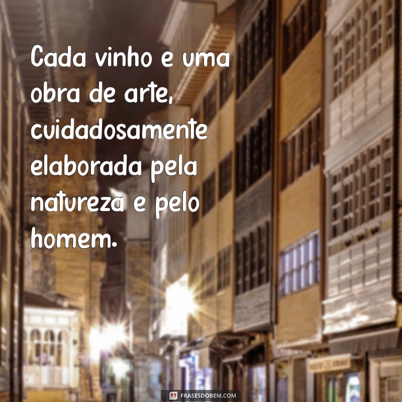 Frases Inspiradoras sobre Vinho: Celebre Cada Gole com Sabedoria 