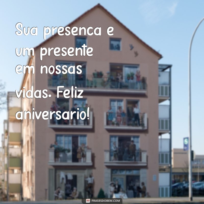 Frases de Aniversário Incríveis para Celebrar Pessoas Especiais 